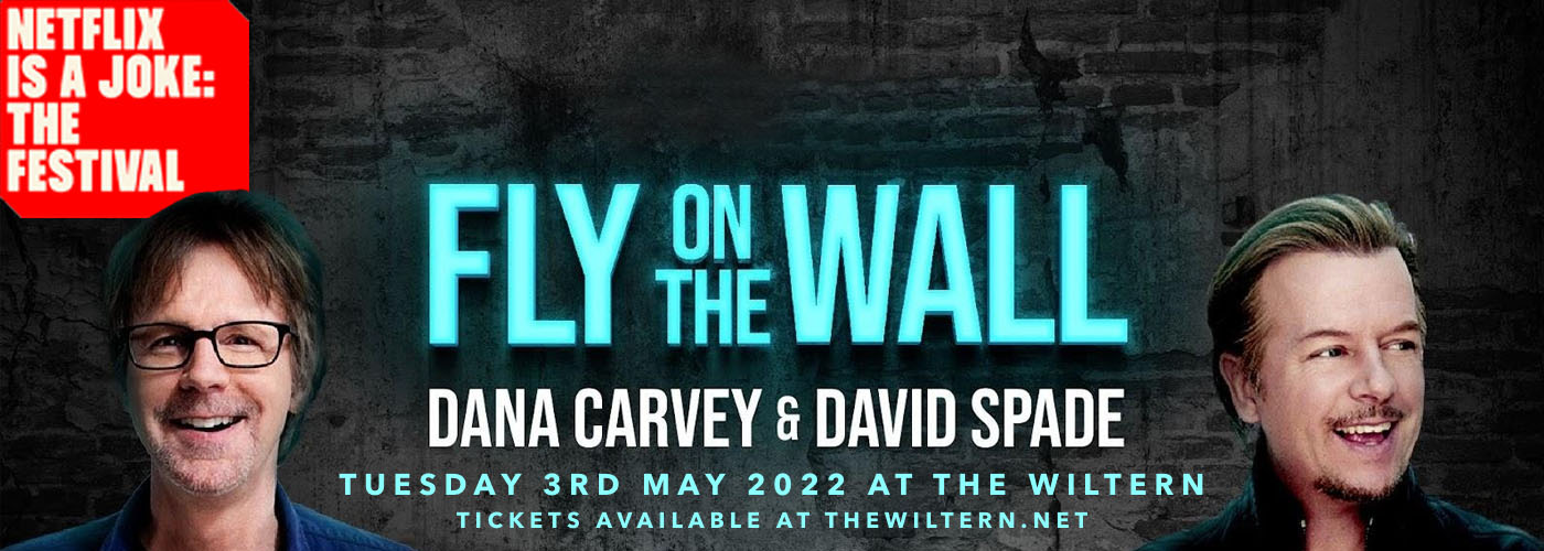 Netflix Is A Joke Festival: Fly On The Wall, Dana Carvey & David Spade at The Wiltern