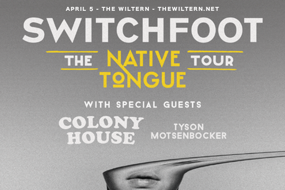 Switchfoot, Colony House & Tyson Motsenbocker at The Wiltern