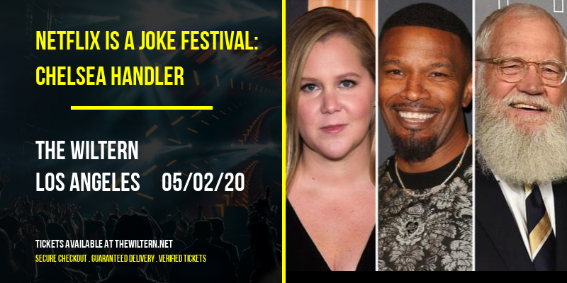 Netflix Is A Joke Festival: Chelsea Handler [CANCELLED] at The Wiltern
