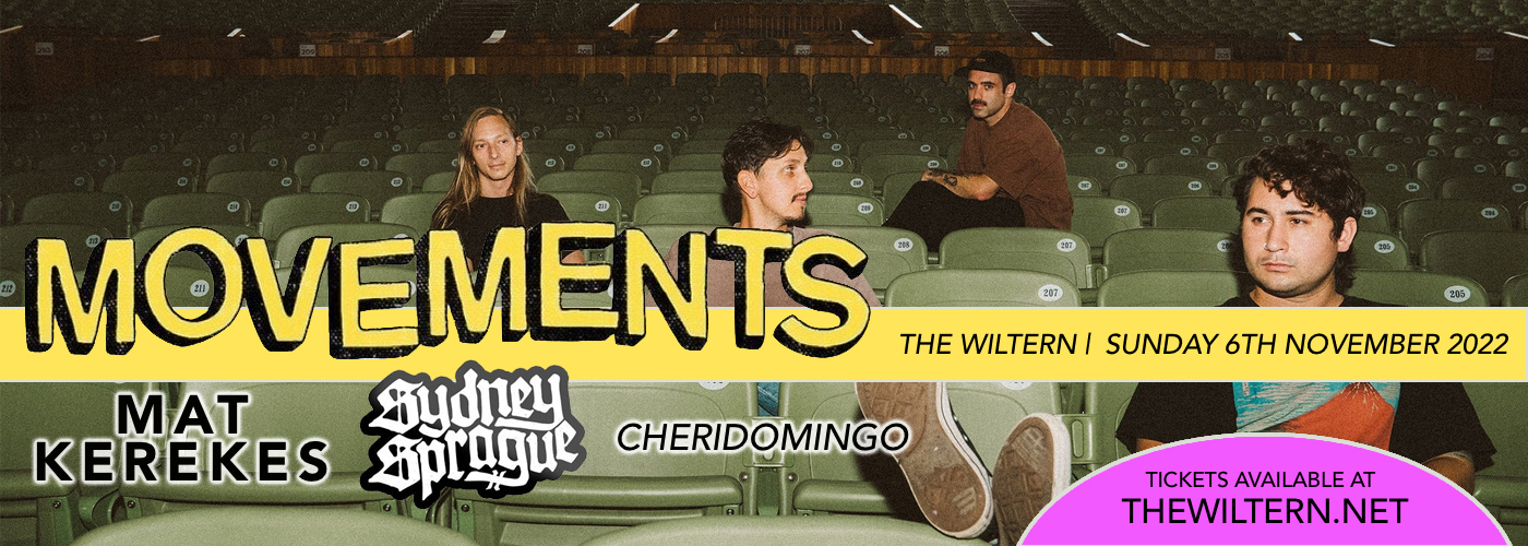 Movements, Mat Kerekes, Sydney Sprague & Cheridomingo at The Wiltern